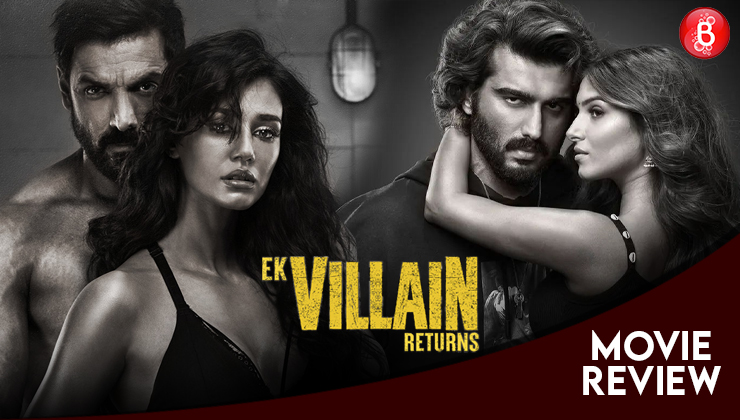 Ek Villain Returns Review Arjun Kapoor Steals The Show In This John