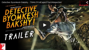 Detective Byomkesh Bakshy Trailer | Sushant Singh Rajput, Anand Tiwari & Swastika Mukherjee