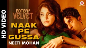 Watch: 'Naak Pe Gussa' new song from 'Bombay Velvet'