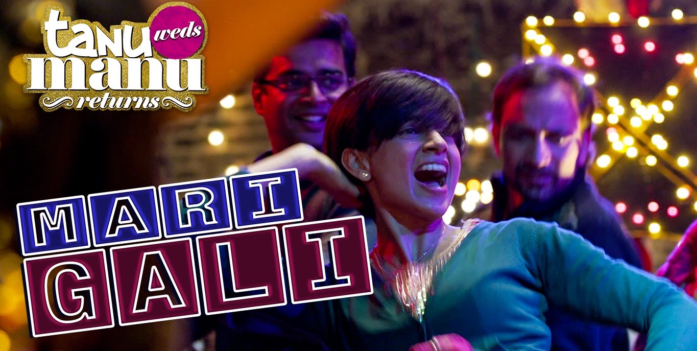 Tanu Weds Manu Returns: 'Mari Gali' song