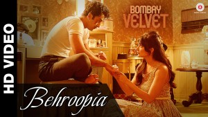Watch: 'Behroopia' song from 'Bombay Velvet'