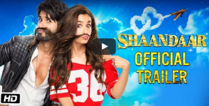 'Shaandaar' Trailer starring Alia Bhatt and Shahid Kapoor