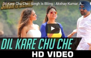 Watch - Dil Kare Chu Che | Singh Is Bliing | Akshay Kumar, Amy Jackson