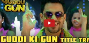 Watch - Guddu Ki Gun - Title Song | Kunal Kemmu, Payal Sarkar & Sumit Vyas