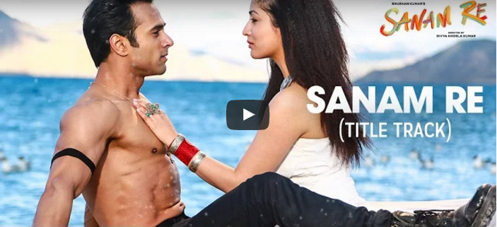Check out: The romantic title track of movie 'Sanam Re' featuring Pulkit Samrat and Yami Gautam