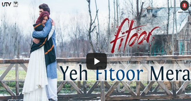 Watch - 'Yeh Fitoor Mera' song | Fitoor | Aditya Roy Kapoor, Katrina Kaif