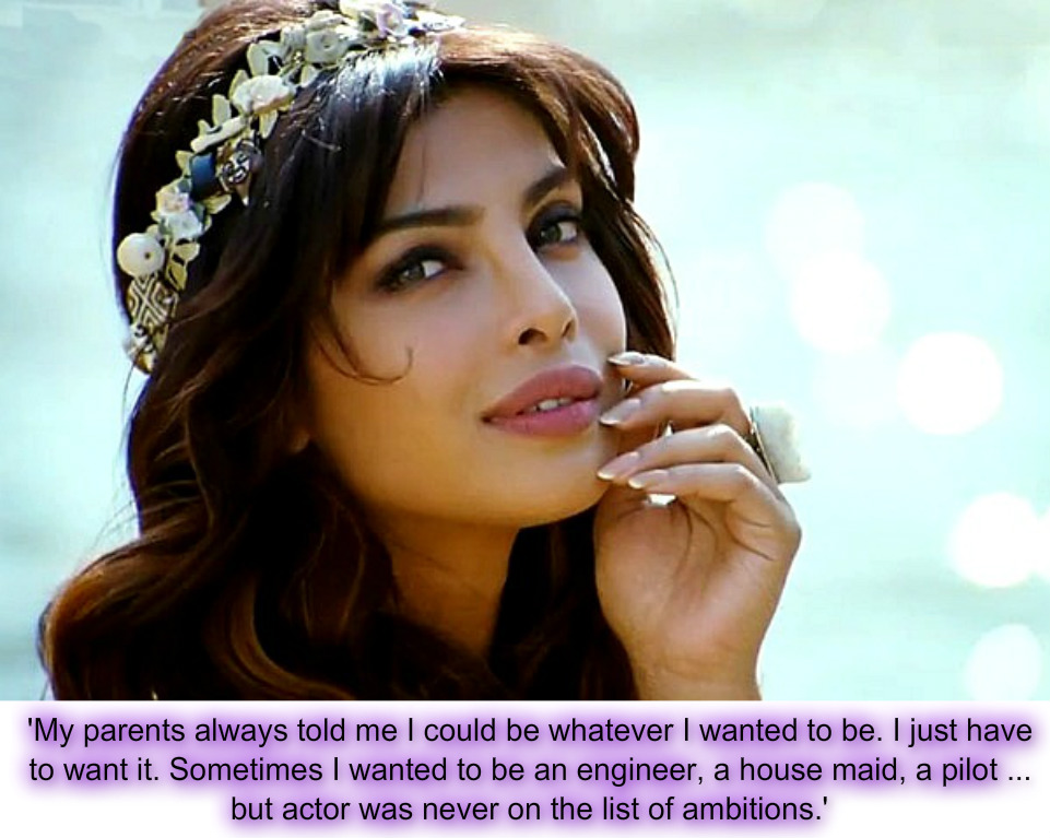 Priyanka Chopra - Quotes
