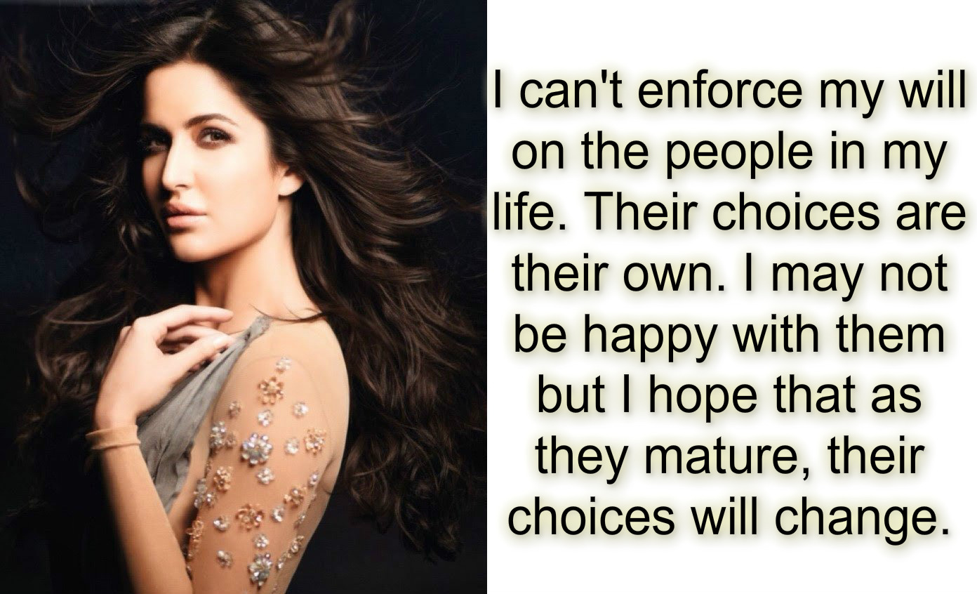 Katrina Kaif - Statements