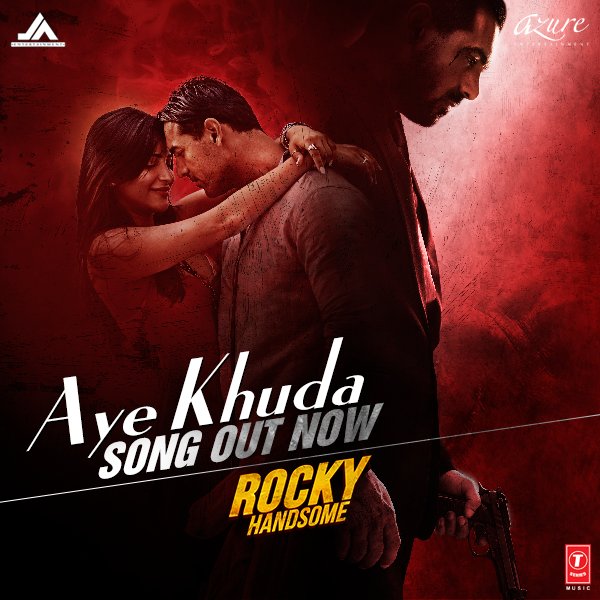 Have You Checked Out The Aye Khuda Video Song From Rocky Handsome Yet Bollywood Bubble aye khuda video song