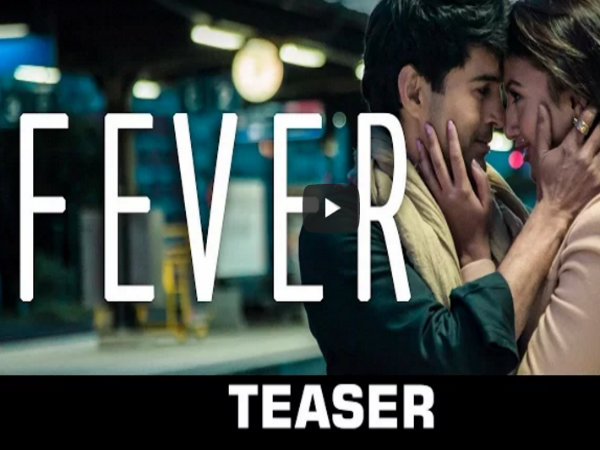 WATCH: 'Fever' Official Movie Teaser starring Rajeev Khandelwal & Gauahar Khan