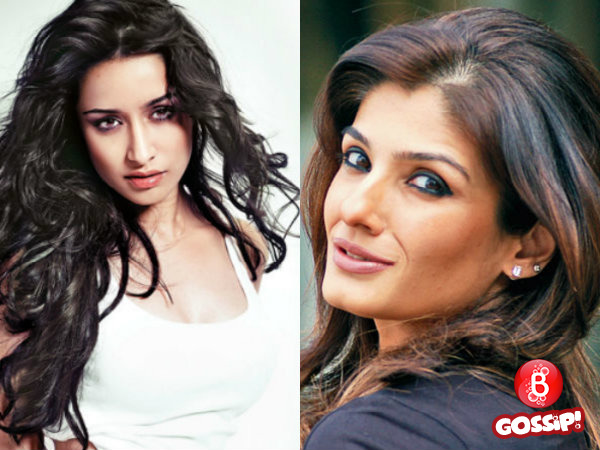 shraddha kapoor raveena tandon