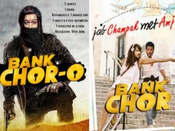 Bank Chor copies Baadshaho and Jab Harry Met Sejal