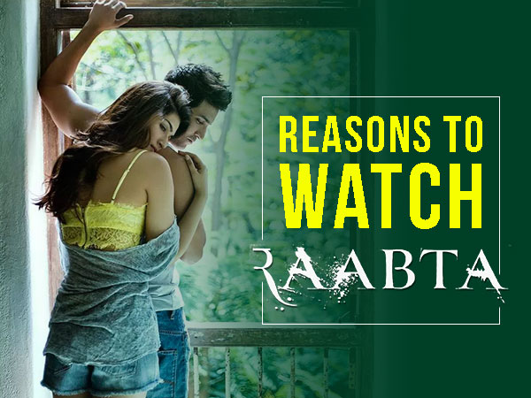 ‘Raabta’ this weekend? These 5 reasons will prove you have made a right decision