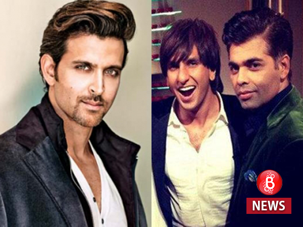 Hrithik Roshan, Ranveer Singh, Karan Johar