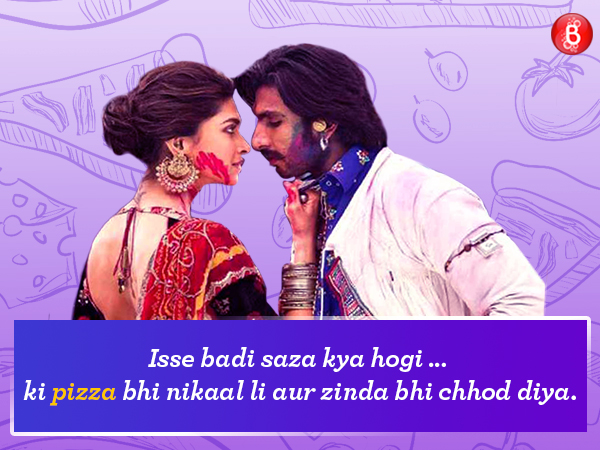 We imagined a few Bollywood dialogues with 'Pizza'. The result is pure gold!