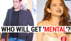 Kangana Ranaut wants 'MENTAL' but will Salman Khan oblige?