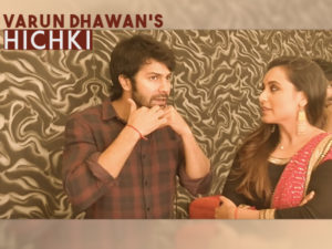 WATCH: Varun recalls the 'Hichki' moment that he faced at the start of his career