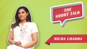 Short Talk: Richa Chadha opens up on her 'Daas Dev' experience