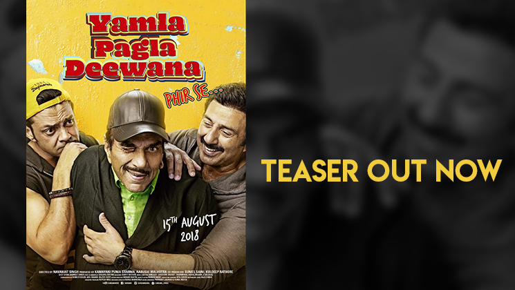 'Yamla Pagla Deewana Phir Se' Teaser: The terrific trio has a SURPRISE in store for us!