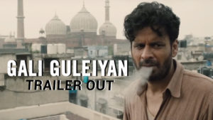 'Gali Guleiyan' Trailer: Manoj Bajpayee's act leaves us stunned