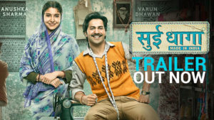 'Sui Dhaaga' Trailer: Discover what it takes to be self made with Mauji and Mamta