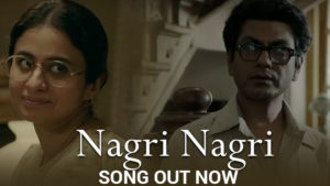 'Manto': 'Nagri Nagri' song depicts the life and relationships of Saadat Hasan Manto