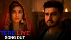 'Tere Liye' Song: It's all about LOVE in this Arjun Kapoor and Parineeti Chopra starrer