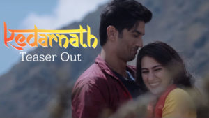 'Kedarnath' Teaser Out: Sushant Singh Rajput and Sara Ali Khan's chemistry beats the wrath of nature