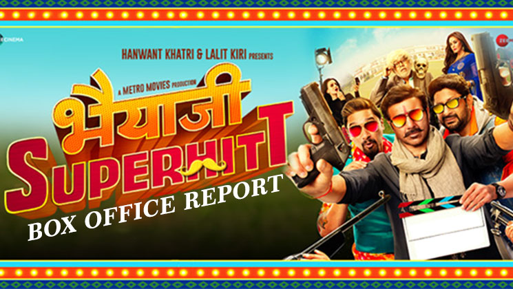 Bhaiaji Superhit Box Office report