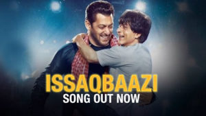'Issaqbaazi' song : Shah Rukh and Salman's bromance is the highlight of this much awaited song