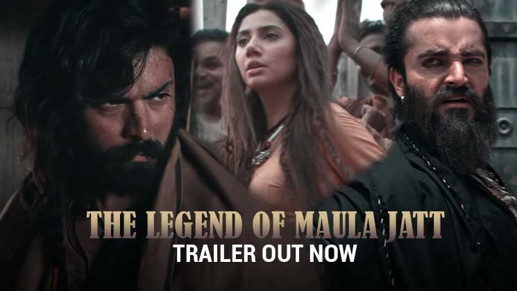 trailer legend of maula jatt fawad khan mahira khan