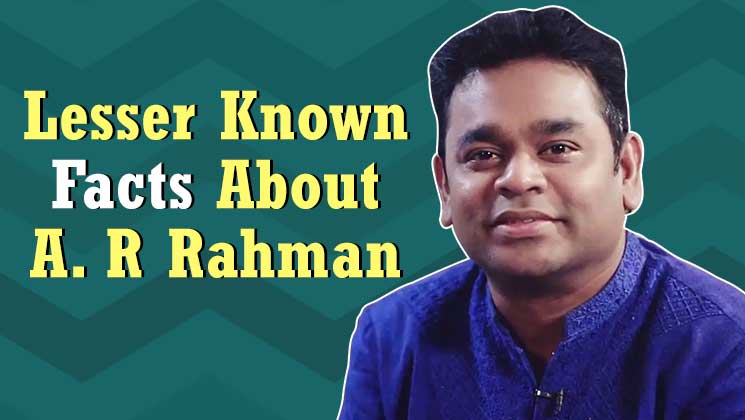 Happy Birthday A. R Rahman Lesser Known Facts