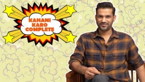 Watch: Sohum Shah engages in a fun game of 'Kahani Karo Complete'