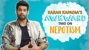 'Blank' actor Karan Kapadia's AWKWARD take on Nepotism
