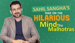 Sahil Sangha's take on the HILARIOUS 'Mind The Malhotras'