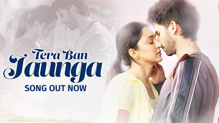 Tera Ban Jaunga Kabir Singh Shahid Kapoor Kiara Advani
