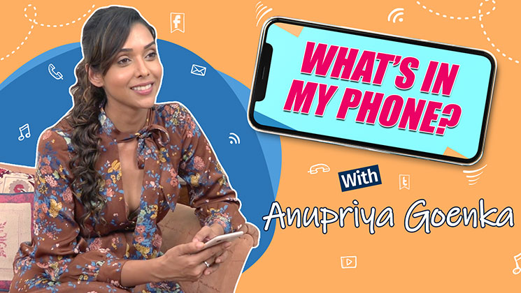 Anupriya Goenka Whats In My Phone