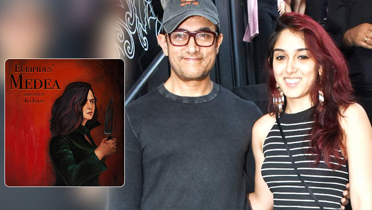 Aamir Khan Ira Khan Euripides’ Medea