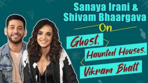Sanaya Irani and Shivam Bhaargava's haunted tales about Ghosts, Scary Houses and Vikram Bhatt