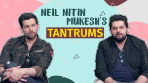 Neil Nitin Mukesh's tantrums on sets revealed by brother Naman Nitin Mukesh