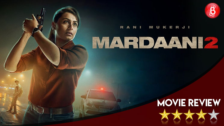 Mardaani 2 movie review