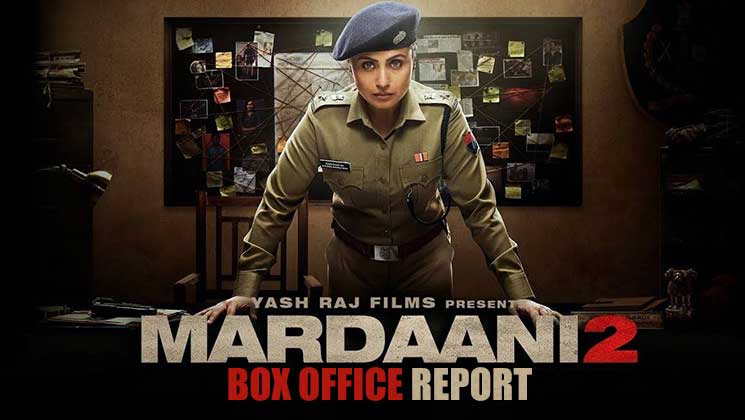 Mardaani 2 Box-Office collection