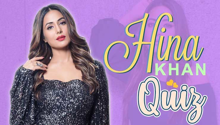 Hina Khan Quiz: How well do you know the gorgeous actress?
