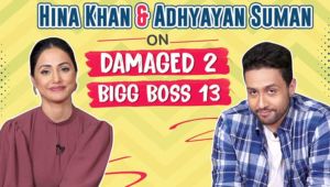 Hina Khan and Adhyayan Suman spill some beans on 'Bigg Boss 13' and 'Damaged 2'