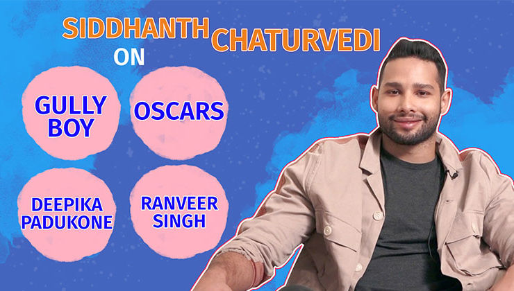 Siddhanth Chaturvedi opens up on 'Gully Boy', Oscars, Deepika Padukone and Ranveer Singh