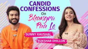 Sunny Kaushal and Rukshar Dhillon's candid confessions on 'Bhangra Paa Le'