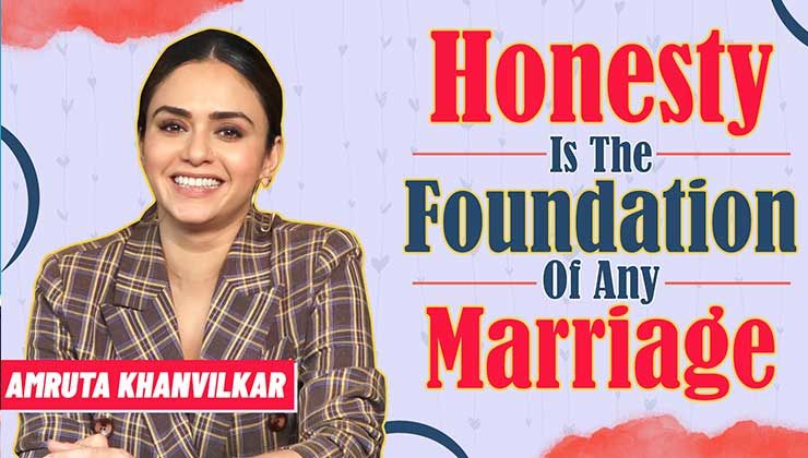 Amruta Khanvilkar: Honesty is the foundation of any marriage