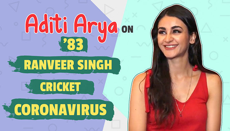 Aditi Arya's quirky take on '83, Ranveer Singh, cricket and Coronavirus outbreak