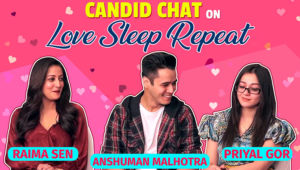 Raima Sen, Anshuman Malhotra & Priyal Gor's candid chat on 'Love Sleep Repeat'