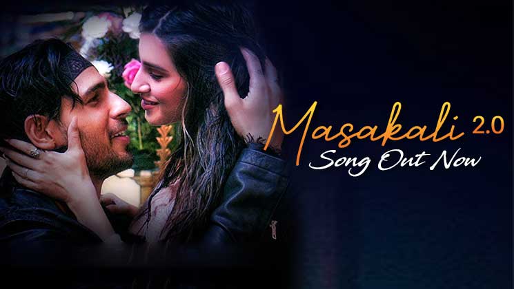 Masakali 2.0 Sidharth Malhotra Tara Sutaria